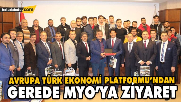 AVRUPA TÜRK EKONOMİ PLATFORMU’NDAN GEREDE MYO’YA ZİYARET