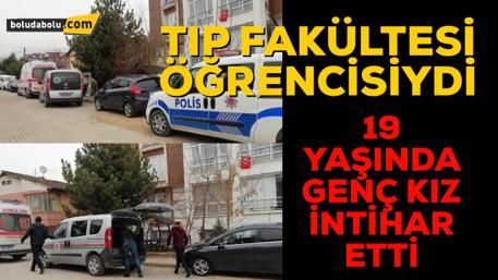 19 YAŞINDAKİ GENÇ KIZ İNTİHAR ETTİ