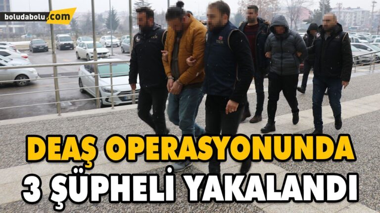 DEAŞ OPERASYONUNDA 3 ŞÜPHELİ YAKALANDI