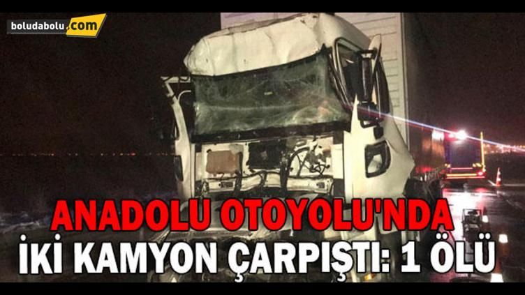 ANADOLU OTOYOLU’NDA İKİ KAMYON ÇARPIŞTI