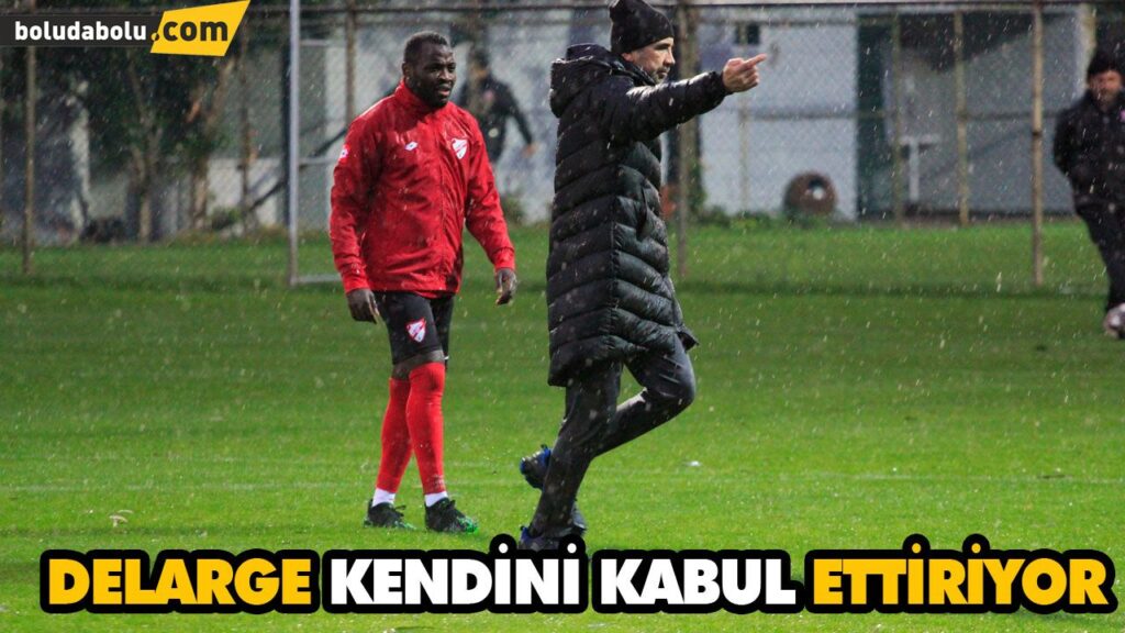 DELARGE KENDİNİ KABUL ETTİRİYOR DELARGE KENDİNİ KABUL ETTİRİYOR
