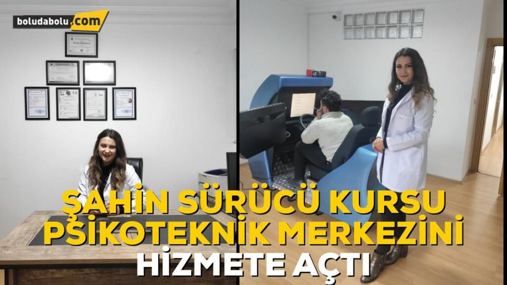 ŞAHİN PSİKOTEKNİK DEĞERLENDİRME MERKEZİ AÇILDI