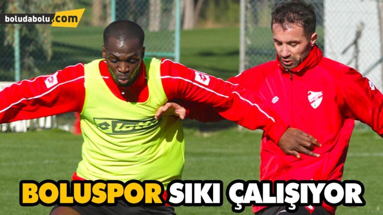 BOLUSPOR SIKI ÇALIŞIYOR