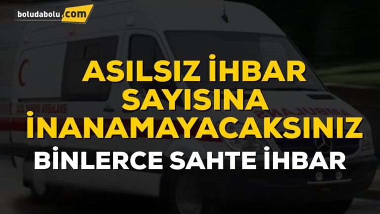 BİNLERCE ASILSIZ İHBAR