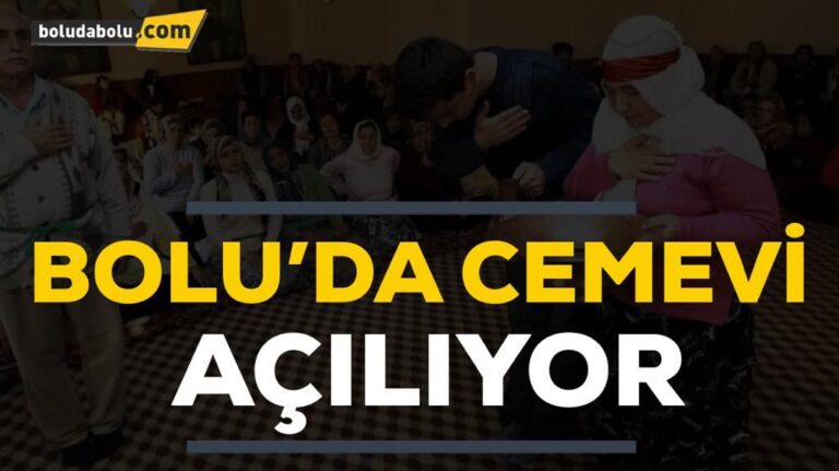BOLU’DA CEMEVİ AÇILIYOR