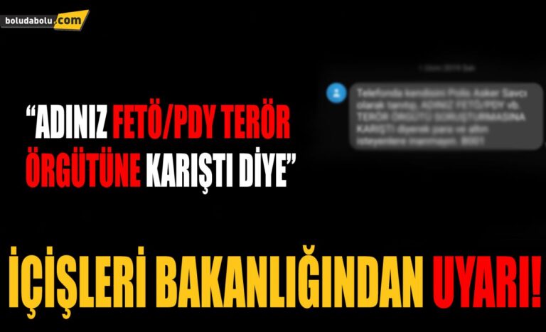 İÇİŞLERİ BAKANLIĞI UYARDI!