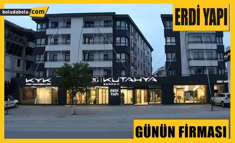 ERDİ YAPI GÜNÜN FİRMASI