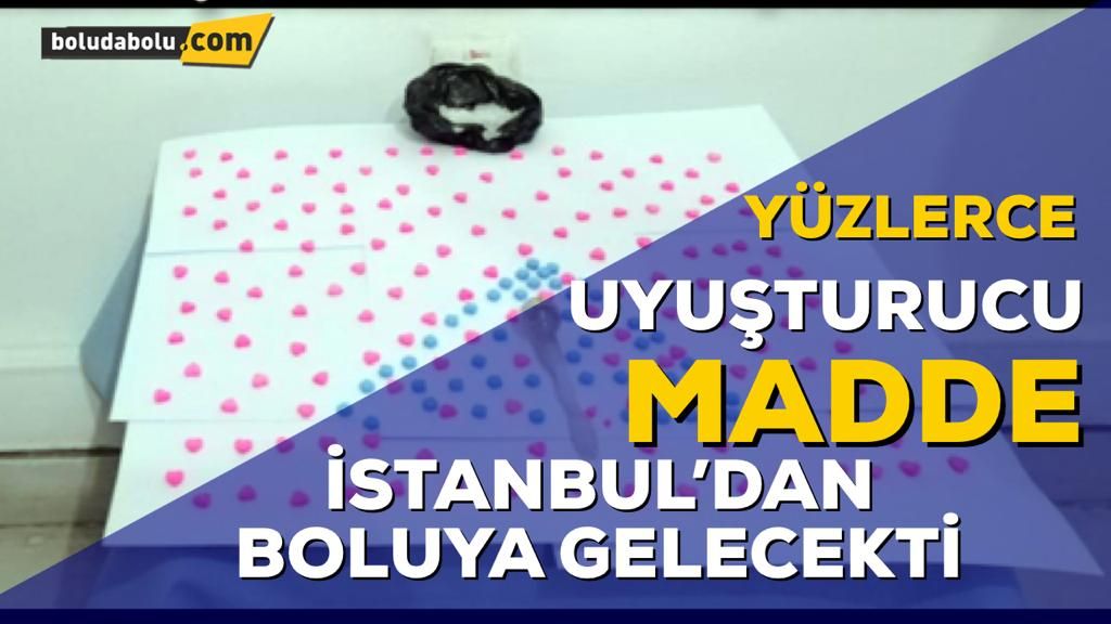 İSTANBUL’DAN BOLU’YA UYUŞTURUCU GELECEKTİ İSTANBUL’DAN BOLU’YA UYUŞTURUCU GELECEKTİ
