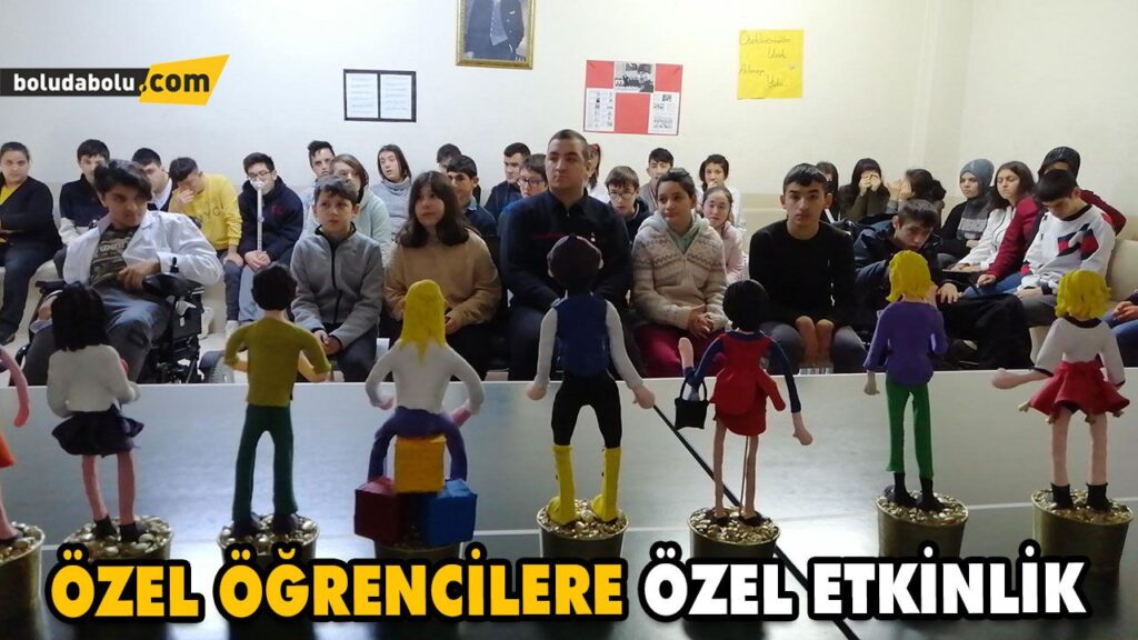 ÖZEL ÖĞRENCİLERE ÖZEL ETKİNLİK ÖZEL ÖĞRENCİLERE ÖZEL ETKİNLİK
