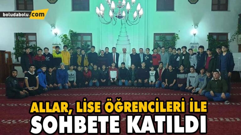 ALLAR, LİSE ÖĞRENCİLERİ İLE SOHBETE KATILDI