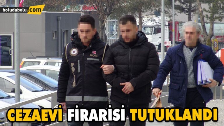 CEZAEVİ FİRARİSİ TUTUKLANDI