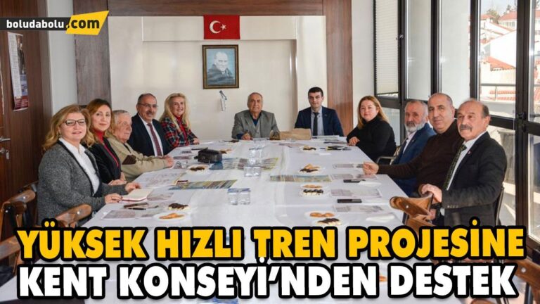 YÜKSEK HIZLI TREN PROJESİNE KENT KONSEYİ’NDEN DESTEK