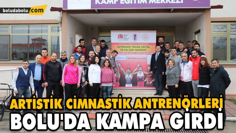 ARTİSTİK CİMNASTİK ANTRENÖRLERİ BOLU’DA KAMPA GİRDİ