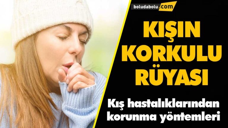 KIŞ HASTALIKLARINDAN KORUNMA YÖNTEMLERİ