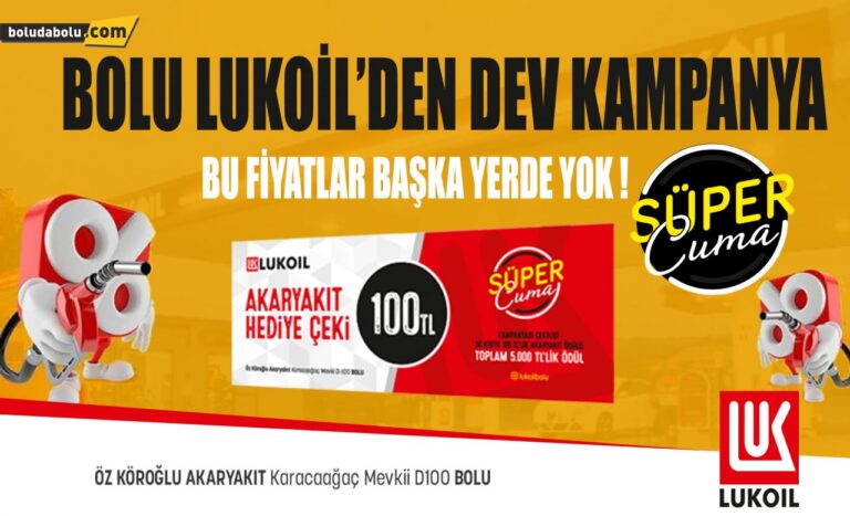 LUKOİL’DE KAMPANYALAR BİTMİYOR!