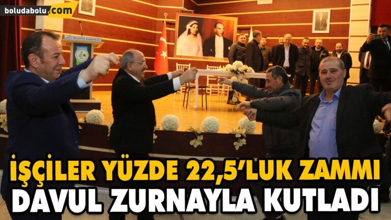 İŞÇİLER YÜZDE 22,5’LUK ZAMMI DAVUL ZURNAYLA KUTLADI