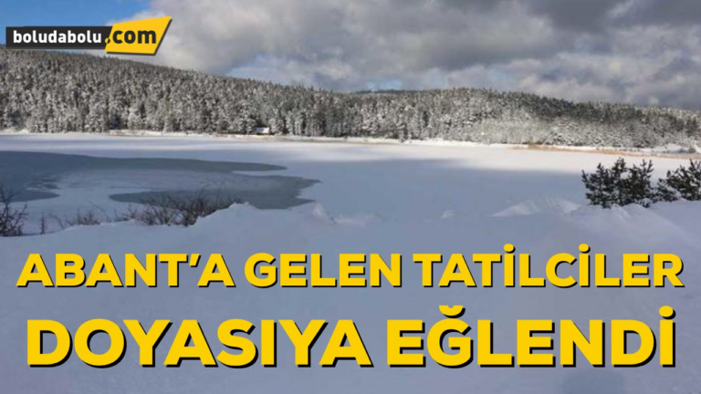 ABANT’TA KAR COŞKUSU