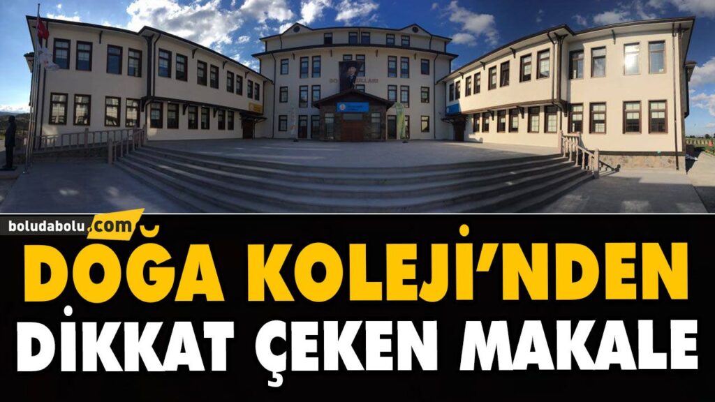 DOĞA KOLEJİ’NDEN DİKKAT ÇEKEN MAKALE