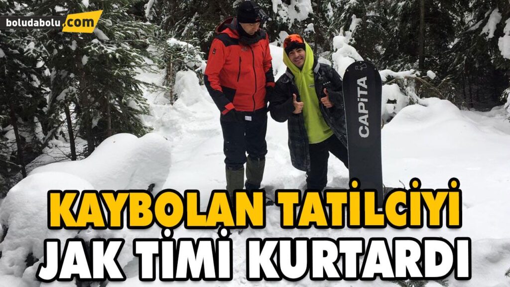 KAYBOLAN TATİLCİYİ JAK TİMİ KURTARDI