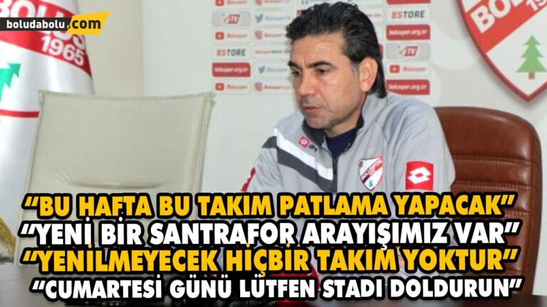 “YENİ BİR SANTRAFOR ARAYIŞIMIZ VAR”