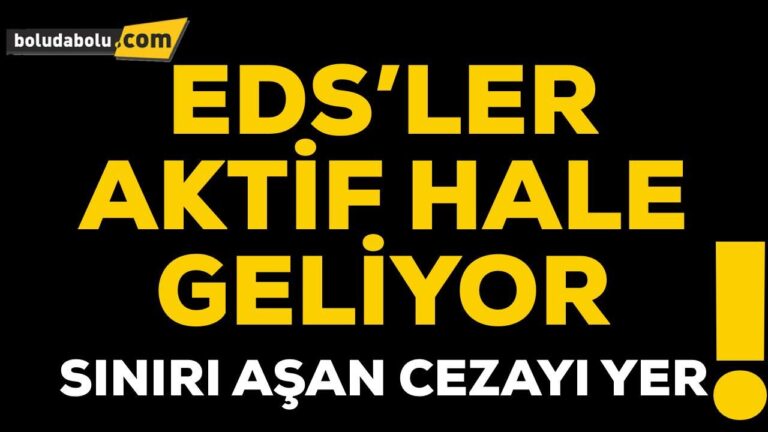 EDS’LER BOLU’DA AKTİF HALE GELİYOR