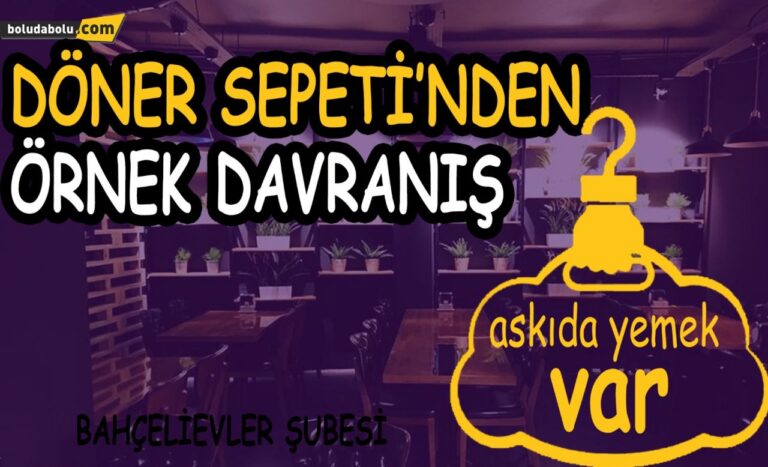 DÖNER SEPETİ’NDEN ÖRNEK DAVRANIŞ