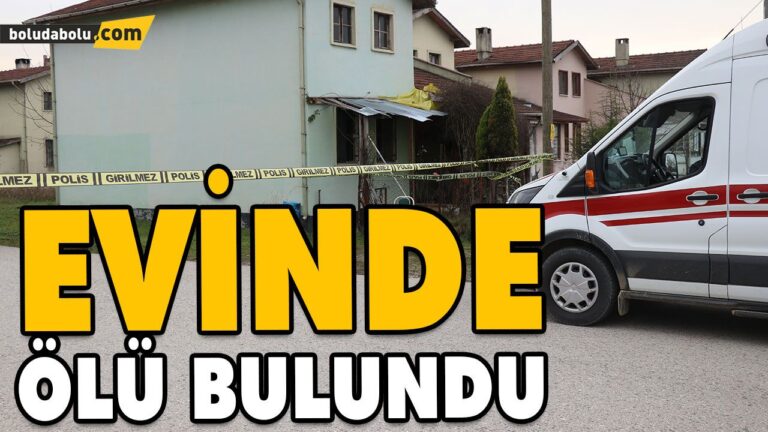 EVİNDE ÖLÜ BULUNDU