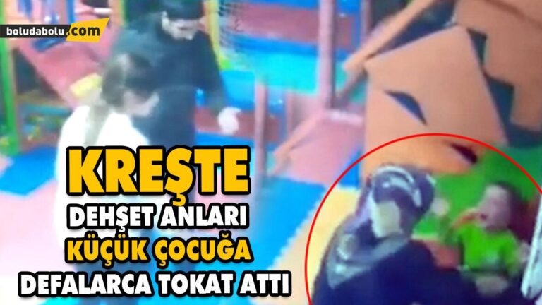 KÜÇÜK ÇOCUĞA DEFALARCA TOKAT ATTI