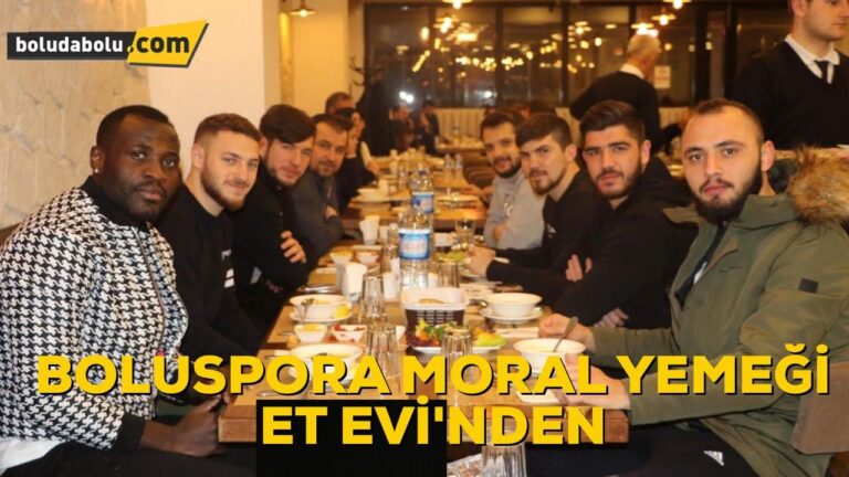 BOLUSPOR’A MORAL YEMEĞİ ET EVİ’NDEN