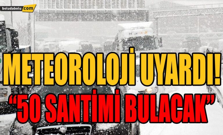 METEOROLOJİ GENEL MÜDÜRLÜĞÜ’NDEN UYARI!