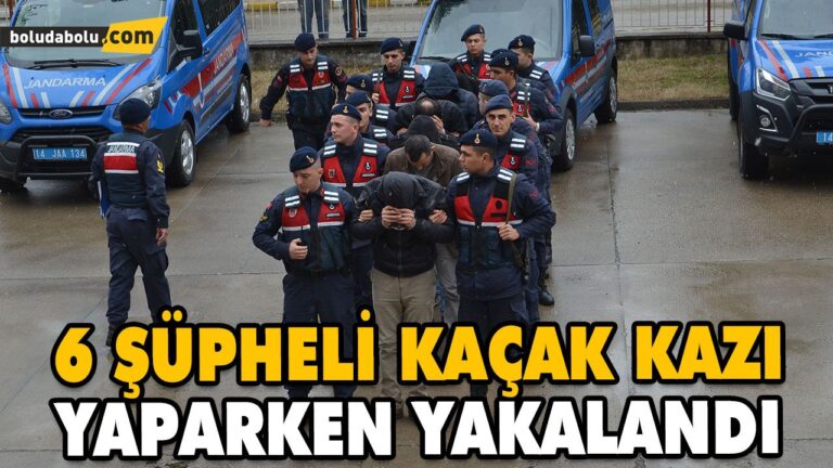 6 ŞÜPHELİ KAÇAK KAZI YAPARKEN YAKALANDI
