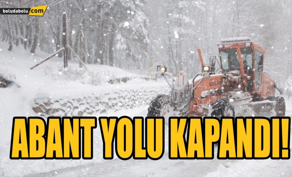 ABANT YOLU KAPANDI