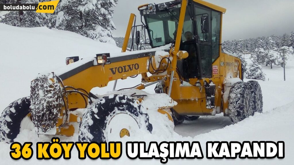 36 KÖY YOLU ULAŞIMA KAPANDI 36 KÖY YOLU ULAŞIMA KAPANDI