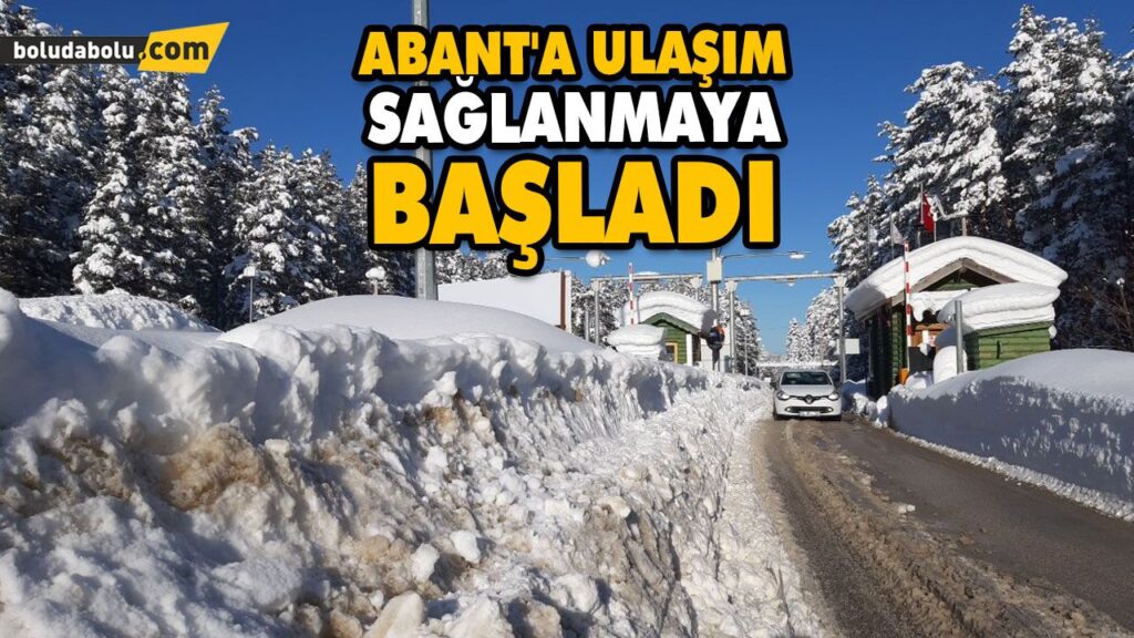 ABANT’A ULAŞIM SAĞLANMAYA BAŞLADI ABANT’A ULAŞIM SAĞLANMAYA BAŞLADI