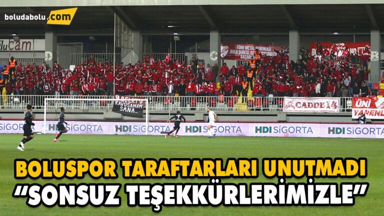 BOLUSPOR TARAFTARLARI UNUTMADI