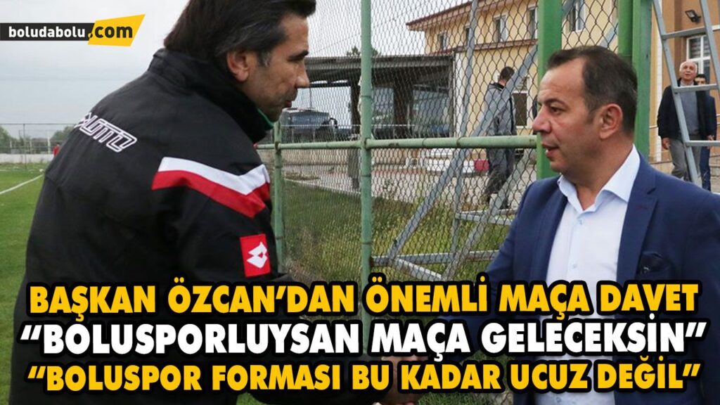 BAŞKAN ÖZCAN’DAN ÖNEMLİ MAÇA DAVET BAŞKAN ÖZCAN’DAN ÖNEMLİ MAÇA DAVET