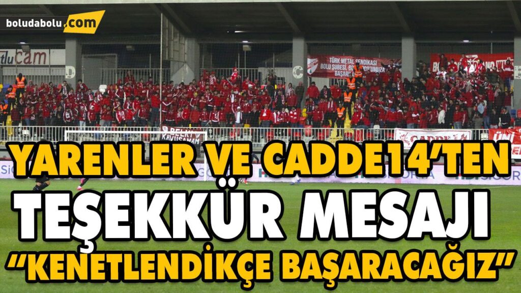 YARENLER VE CADDE14’TEN TEŞEKKÜR MESAJI YARENLER VE CADDE14’TEN TEŞEKKÜR MESAJI