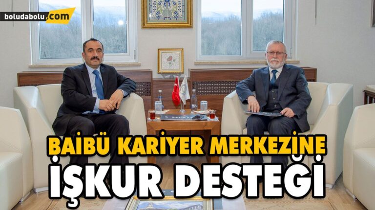 BAİBÜ KARİYER MERKEZİNE İŞKUR DESTEĞİ