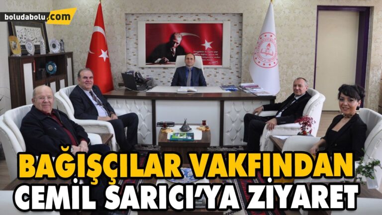 BAĞIŞÇILAR VAKFINDAN CEMİL SARICI’YA ZİYARET
