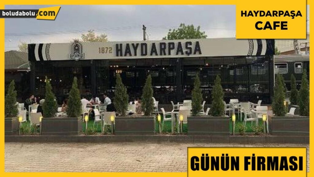 HAYDARPAŞA CAFE GÜNÜN FİRMASI HAYDARPAŞA CAFE GÜNÜN FİRMASI