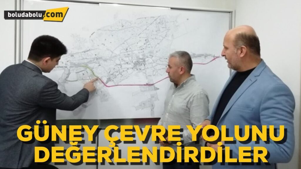 GÜNEY ÇEVRE YOLUNU DEĞERLENDİRDİLER GÜNEY ÇEVRE YOLUNU DEĞERLENDİRDİLER