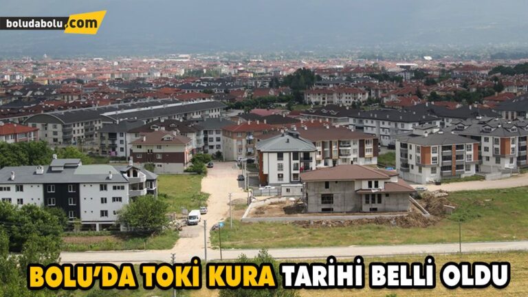 İŞTE, TOKİ BOLU, BOLU MUDURNU TAŞKESTİ KURA TARİHİ