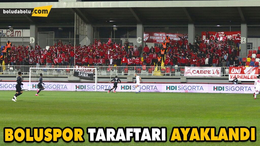 BOLUSPOR TARAFTARI AYAKLANDI