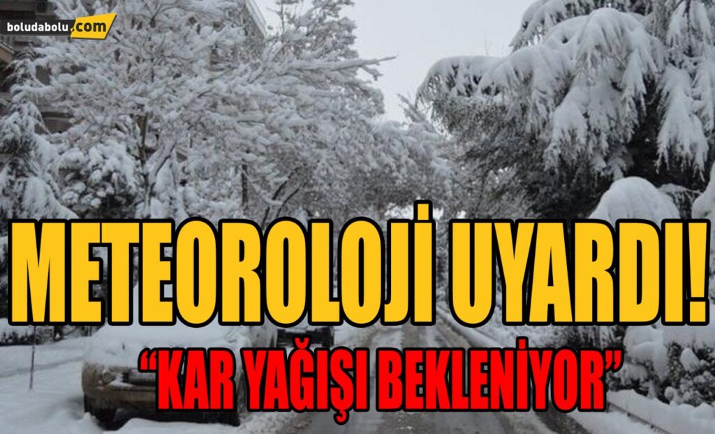 METEOROLOJİ UYARDI! METEOROLOJİ UYARDI!