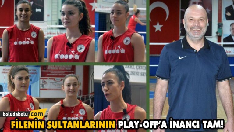 FİLENİN SULTANLARININ PLAY-OFF’A İNANCI TAM!