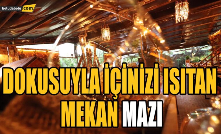 DOKUSUYLA İÇİNİZİ ISITAN MEKAN MAZI