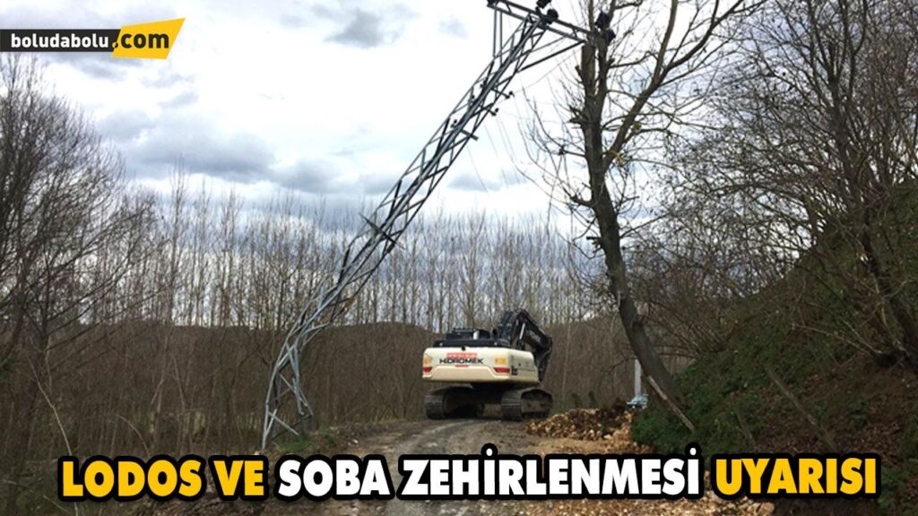 LODOS VE SOBA ZEHİRLENMESİ UYARISI