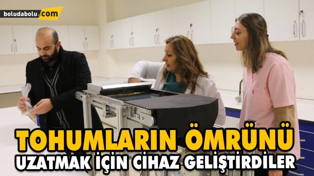 TOHUMLARIN ÖMRÜNÜ UZATMAK İÇİN CİHAZ GELİŞTİRDİLER TOHUMLARIN ÖMRÜNÜ UZATMAK İÇİN CİHAZ GELİŞTİRDİLER