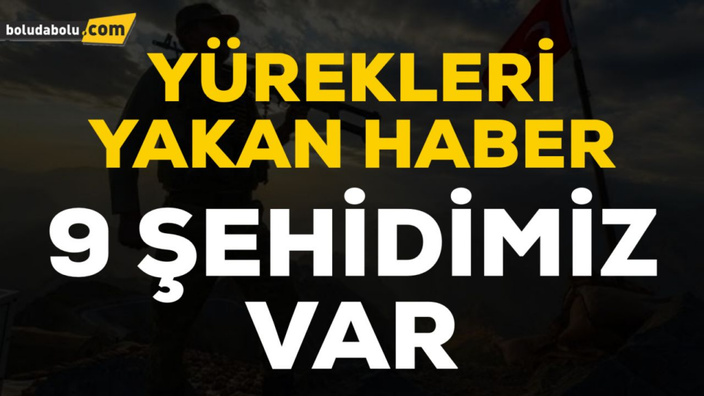 9 ŞEHİDİMİZ VAR 9 ŞEHİDİMİZ VAR