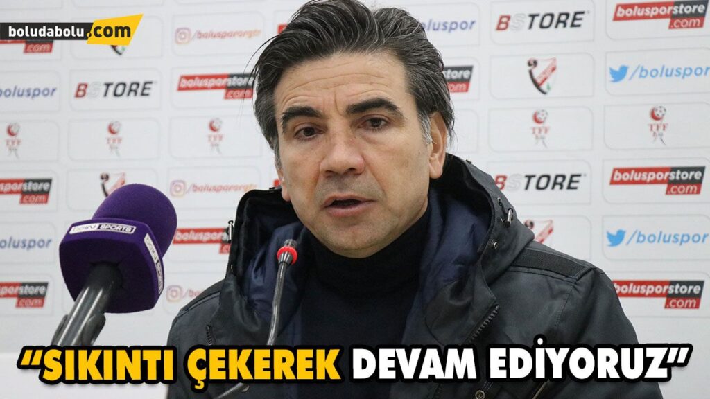 “SIKINTI ÇEKEREK DEVAM EDİYORUZ” “SIKINTI ÇEKEREK DEVAM EDİYORUZ”